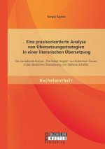 Eine praxisorientierte Analyse von UEbersetzungsstrategien in einer literarischen UEbersetzung