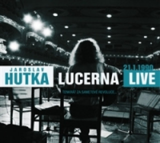 Lucerna live 1990 (Tenkrďż˝t za Sametovďż˝ revoluce...)