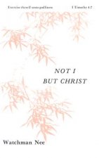 Not I, but Christ