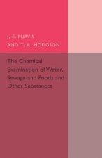 Chemical Examination of Water, Sewage, Foods and Other Substances