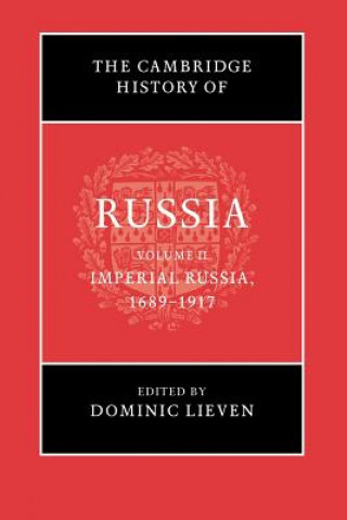 Cambridge History of Russia: Volume 2, Imperial Russia, 1689-1917
