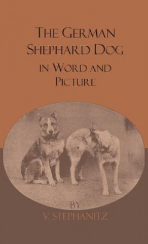 German Shepherd Dog In Word And Picture (V. Stephanitz)(Kemény kötésű)