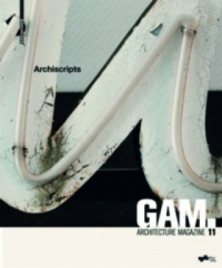 GAM 11: Archiscripts