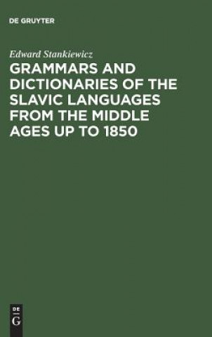Grammars and Dictionaries of the Slavic Languages from the Middle Ages up to 1850