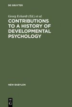Contributions to a History of Developmental Psychology