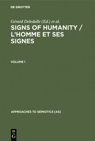 Signs of Humanity / L'homme et ses signes
