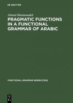 Pragmatic Functions in a Functional Grammar of Arabic