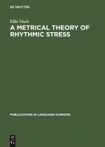 Metrical Theory of Rhythmic Stress