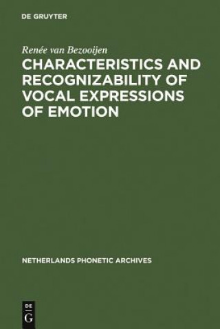 Characteristics and Recognizability of Vocal Expressions of Emotion