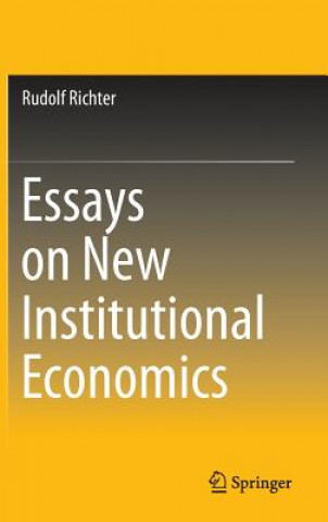 Essays on New Institutional Economics (Rudolf Richter)(Twarda)