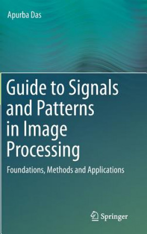 Guide to Signals and Patterns in Image Processing