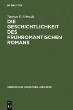 Geschichtlichkeit des fruhromantischen Romans