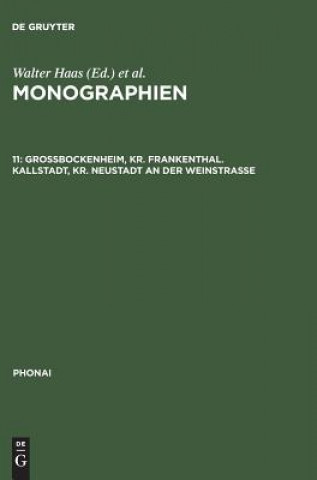 Monographien, 11, Grossbockenheim, Kr. Frankenthal. Kallstadt, Kr. Neustadt an der Weinstrasse
