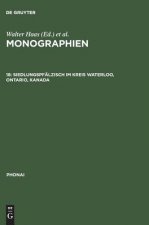 Monographien, 18, Siedlungspfalzisch im Kreis Waterloo, Ontario, Kanada