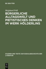 Burgerliche Alltagswelt und pietistisches Denken im Werk Hoelderlins