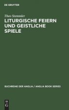 Liturgische Feiern und geistliche Spiele