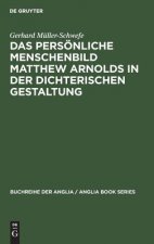 persoenliche Menschenbild Matthew Arnolds in der dichterischen Gestaltung
