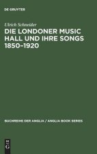 Londoner Music Hall und ihre Songs 1850-1920