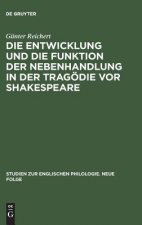 Entwicklung Und Die Funktion Der Nebenhandlung in Der Tragoedie VOR Shakespeare