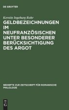 Geldbezeichnungen im Neufranzoesischen unter besonderer Berucksichtigung des Argot