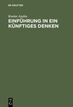 Einfuhrung in ein kunftiges Denken