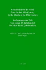 Constitutions of the World from the Late 18th Century to the Middle of the 19th Century