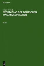Jurgen Eichhoff: Wortatlas Der Deutschen Umgangssprachen. Band 1