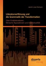 Literaturverfilmung und die Grammatik der Transformation