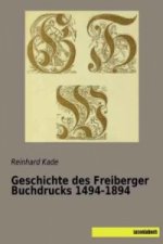 Geschichte des Freiberger Buchdrucks 1494-1894