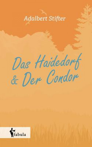 Haidedorf, Der Condor. Novellen