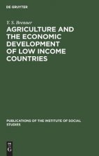 Agriculture and the Economic Development of Low Income Countries