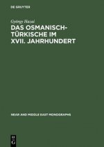 Das Osmanisch-Turkische im XVII. Jahrhundert