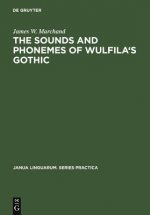 Sounds and Phonemes of Wulfila's Gothic