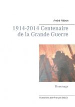 1914-2014 Centenaire de la Grande Guerre
