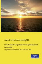 schwedischen Expeditionen nach Spitzbergen und Baren-Eiland