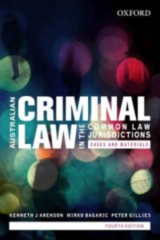 Australian Criminal Law in the Common Law Jurisdictions: Cases and Materials