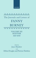 Journals and Letters of Fanny Burney (Madame D'Arblay): Volume XII: Mayfair 1825-1840