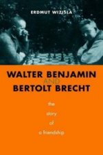 Walter Benjamin and Bertolt Brecht - The Story of a Friendship