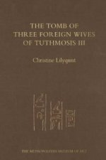 Tomb of Three Foreign Wives of Tuthmosis III