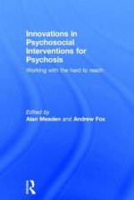 Innovations in Psychosocial Interventions for Psychosis