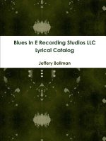Blues in E Recording Studios Llc Lyrical Catalog