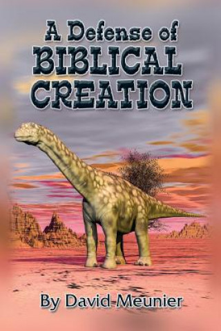 Defense of Biblical Creation