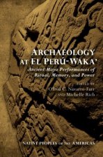 Archaeology at El Peru-Waka'