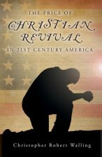 Price of Christian Revival in 21st Century America