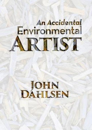 Accidental Environmental Artist