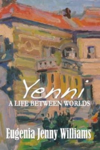 Yenni ...a Life Between Worlds