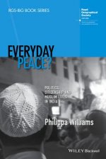 Everyday Peace? - Politics, Citizenship and Muslim Lives in India