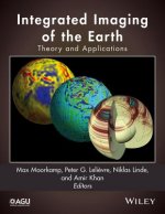 Integrated Imaging of the Earth - Theory and Applications