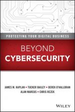 Beyond Cybersecurity - Protecting Your Digital Business