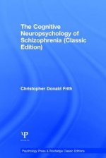 Cognitive Neuropsychology of Schizophrenia (Classic Edition)